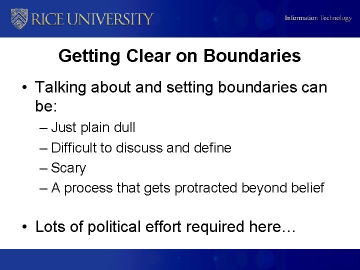 Getting Clear on Boundaries • Talking about and setting boundaries can be: – Just
