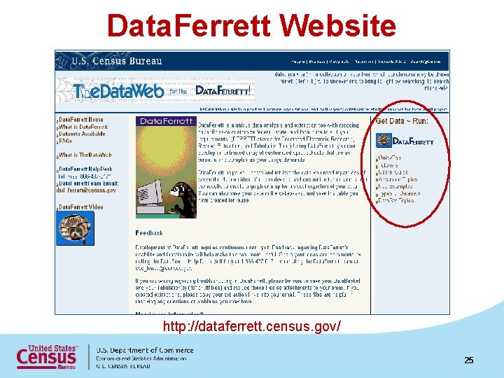 Data. Ferrett Website http: //dataferrett. census. gov/ 25 