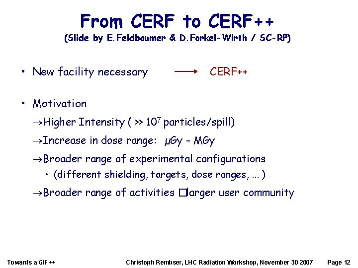 From CERF to CERF++ (Slide by E. Feldbaumer & D. Forkel-Wirth / SC-RP) •