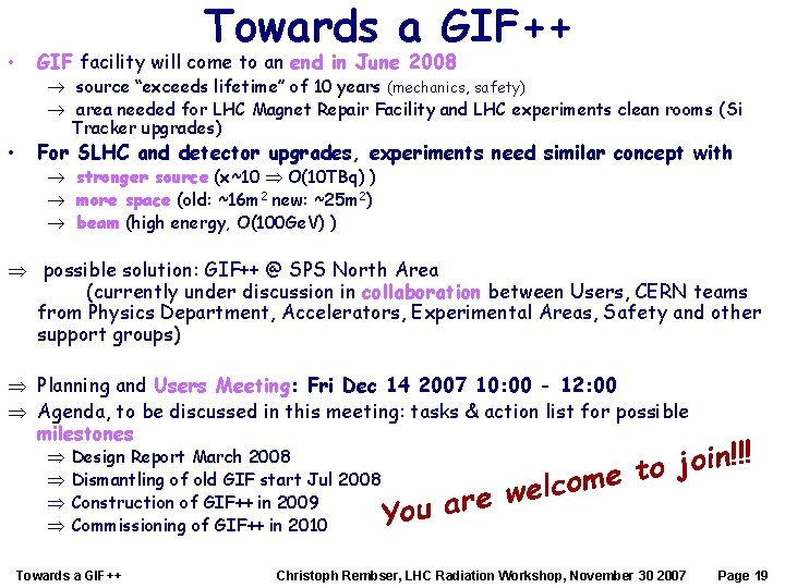 Towards a GIF++ • GIF facility will come to an end in June 2008