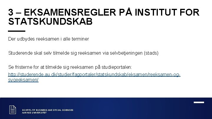 3 – EKSAMENSREGLER PÅ INSTITUT FOR STATSKUNDSKAB Der udbydes reeksamen i alle terminer Studerende