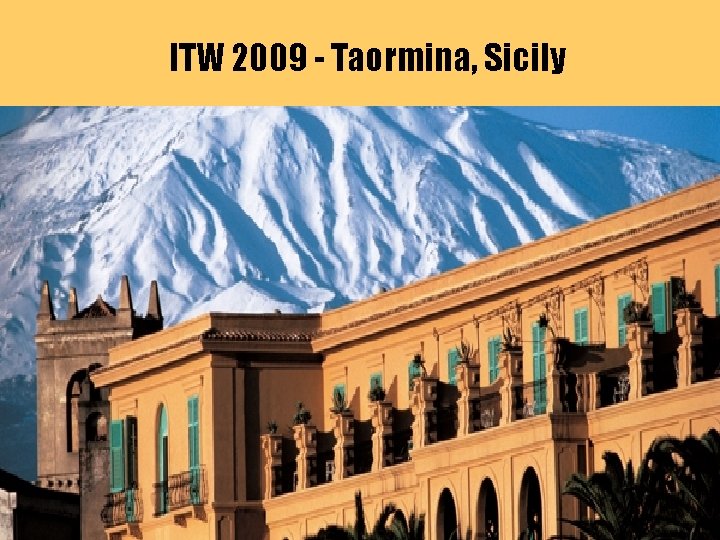 ITW 2009 - Taormina, Sicily 