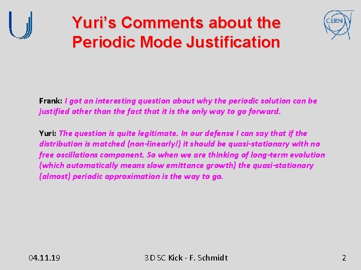 Yuri’s Comments about the Periodic Mode Justification Frank: I got an interesting question about