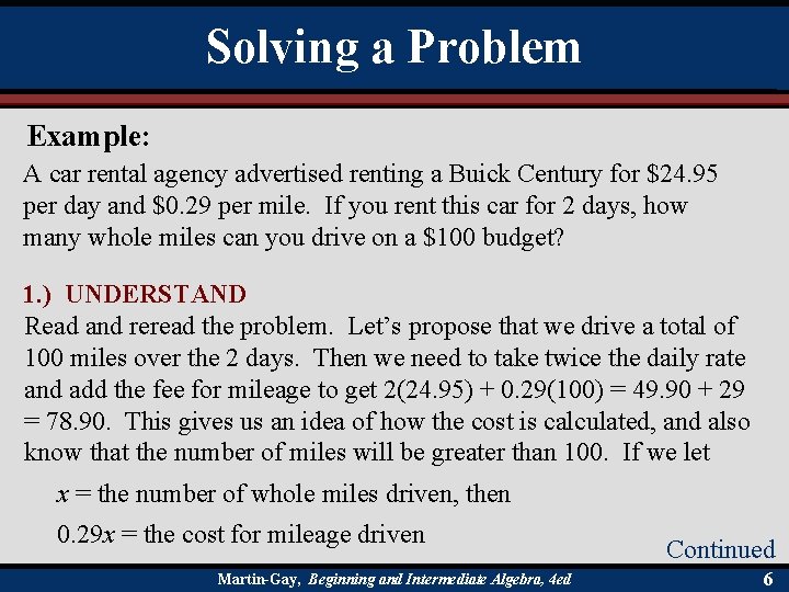 Solving a Problem Example: A car rental agency advertised renting a Buick Century for