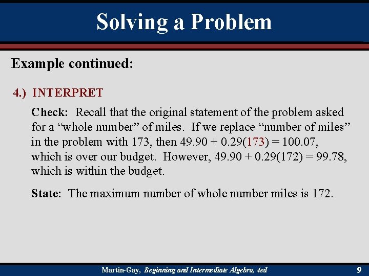 Solving a Problem Example continued: 4. ) INTERPRET Check: Recall that the original statement
