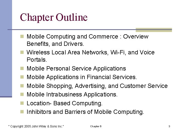 Chapter Outline n Mobile Computing and Commerce : Overview n n n n Benefits,