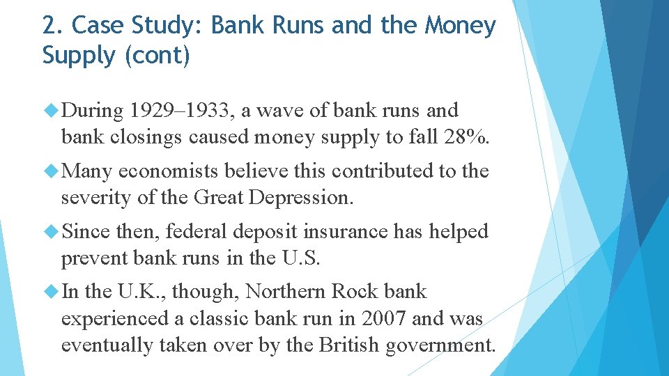 2. Case Study: Bank Runs and the Money Supply (cont) During 1929– 1933, a