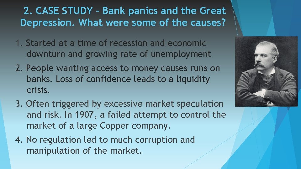 2. CASE STUDY – Bank panics and the Great Depression. What were some of