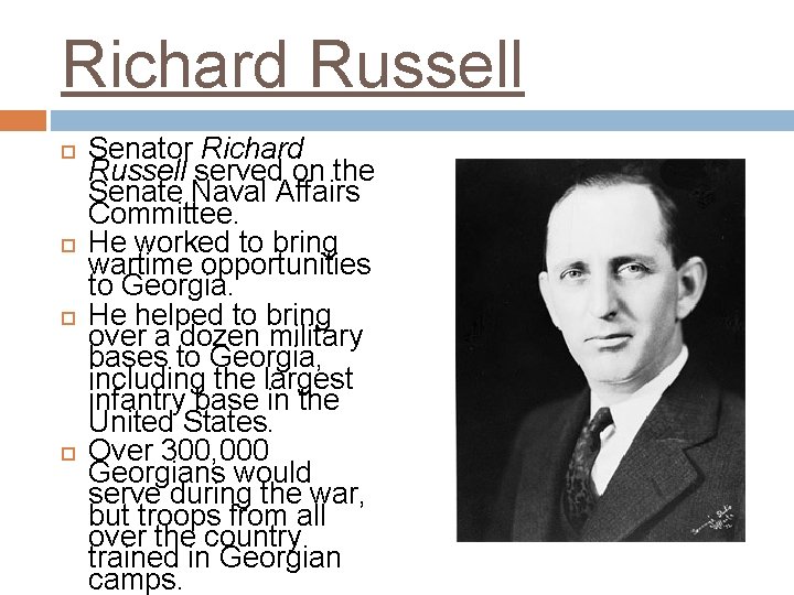 Richard Russell Senator Richard Russell served on the Senate Naval Affairs Committee. He worked