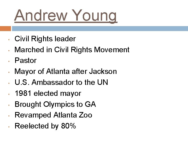 Andrew Young • • • Civil Rights leader Marched in Civil Rights Movement Pastor