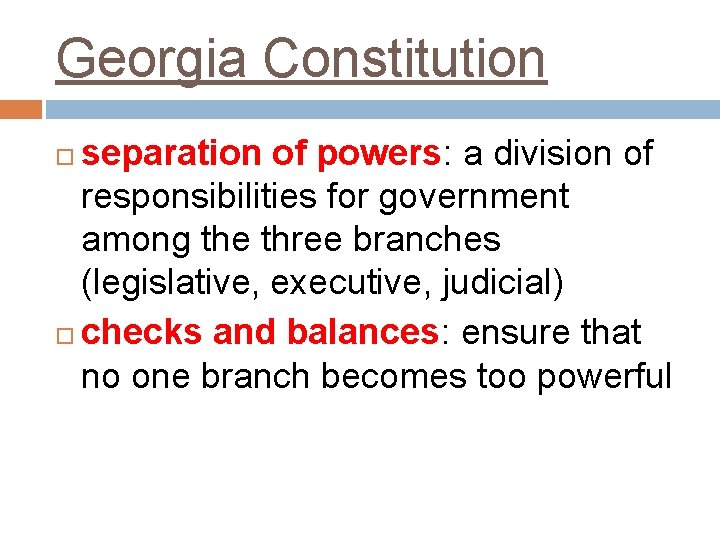Georgia Constitution separation of powers: a division of responsibilities for government among the three