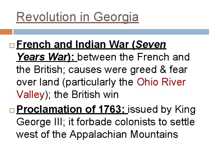 Revolution in Georgia French and Indian War (Seven Years War): between the French and