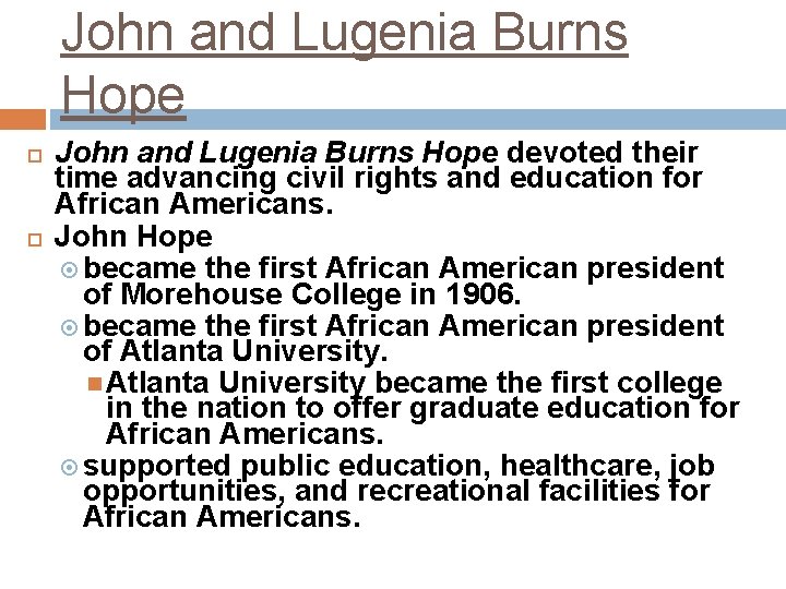 John and Lugenia Burns Hope devoted their time advancing civil rights and education for