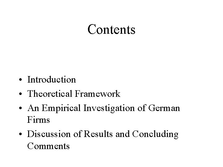 Contents • Introduction • Theoretical Framework • An Empirical Investigation of German Firms •