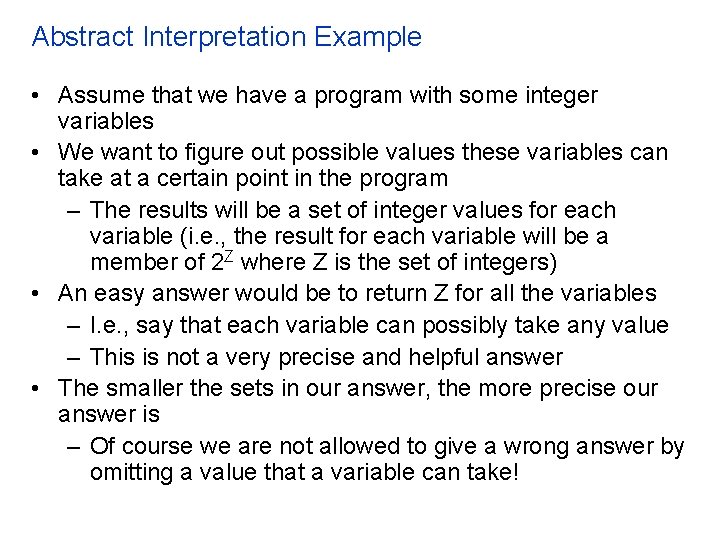 Abstract Interpretation Example • Assume that we have a program with some integer variables