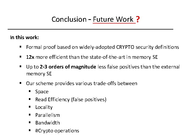 Conclusion – Future Work ? ______ In this work: § Formal proof based on