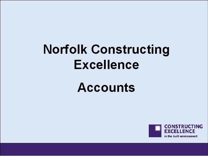 Norfolk Constructing Excellence Accounts 