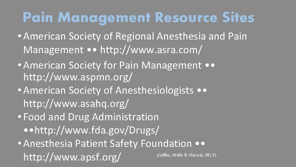 Pain Management Resource Sites • American Society of Regional Anesthesia and Pain Management •