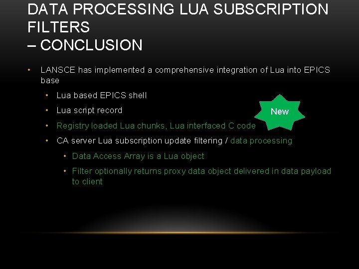 DATA PROCESSING LUA SUBSCRIPTION FILTERS – CONCLUSION • LANSCE has implemented a comprehensive integration