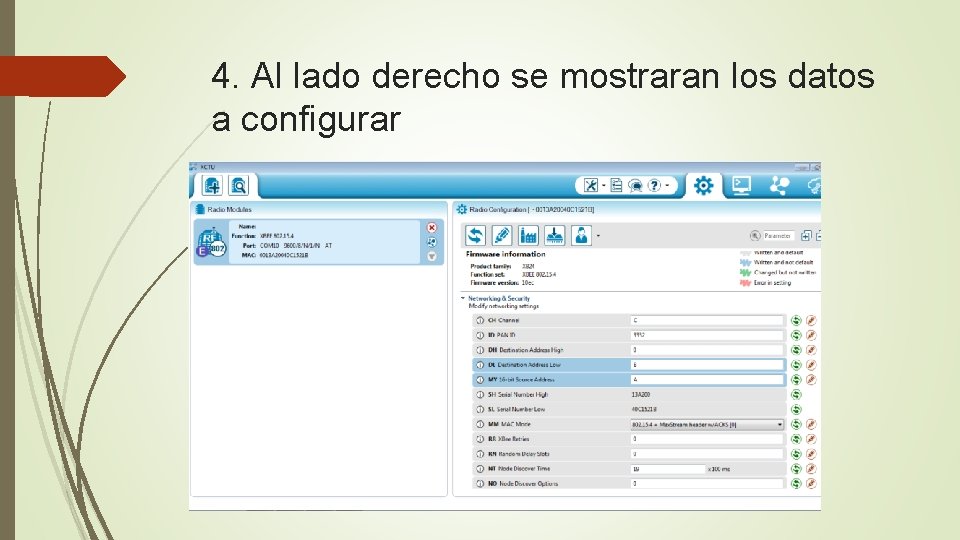 4. Al lado derecho se mostraran los datos a configurar 