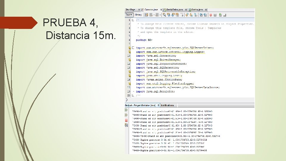 PRUEBA 4, Distancia 15 m. 