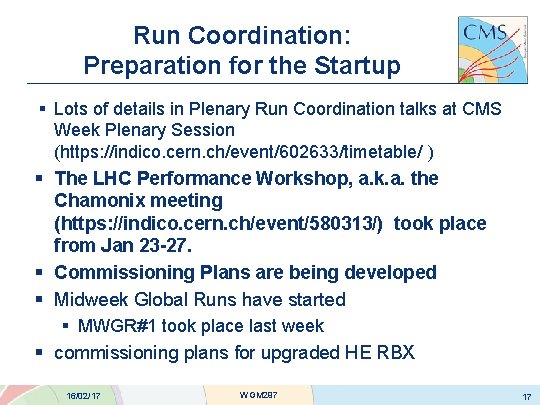 Run Coordination: Preparation for the Startup § Lots of details in Plenary Run Coordination