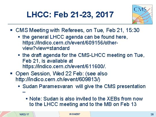 LHCC: Feb 21 -23, 2017 § CMS Meeting with Referees, on Tue, Feb 21,