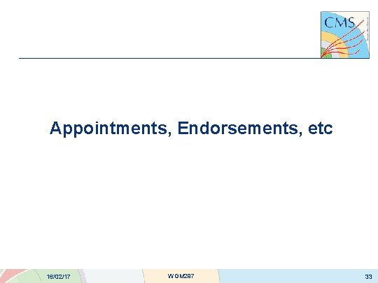 Appointments, Endorsements, etc 16/02/17 WGM 297 33 