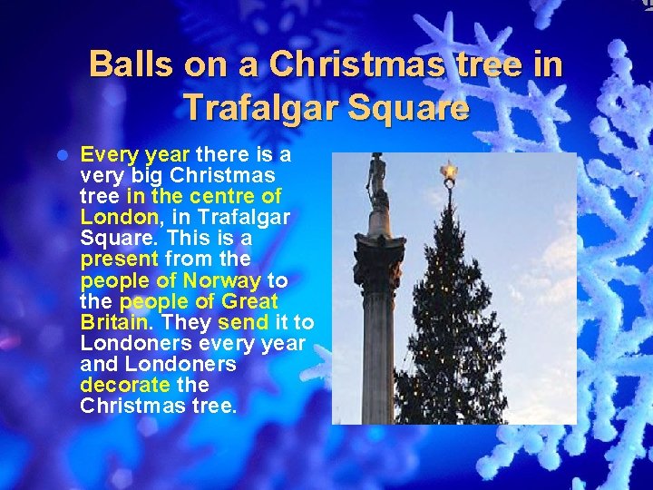 Balls on a Christmas tree in Trafalgar Square l Every year there is a