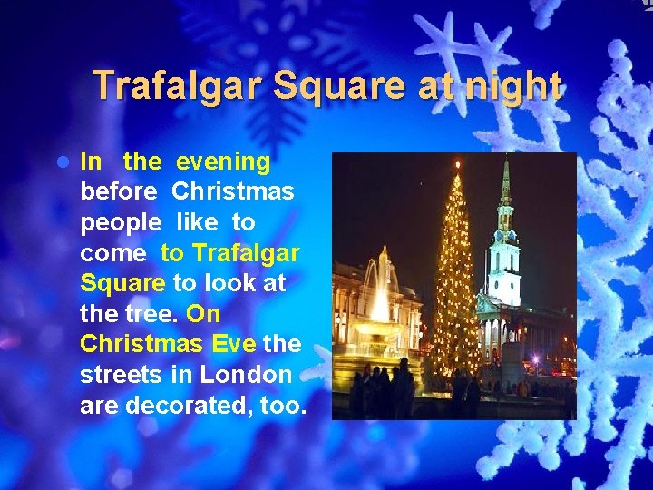 Trafalgar Square at night l In the evening before Christmas people like to come