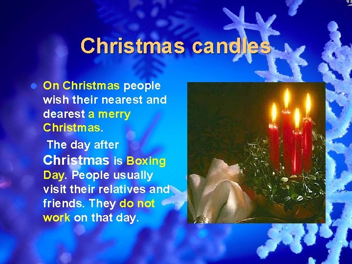 Christmas candles l On Christmas people wish their nearest and dearest a merry Christmas.
