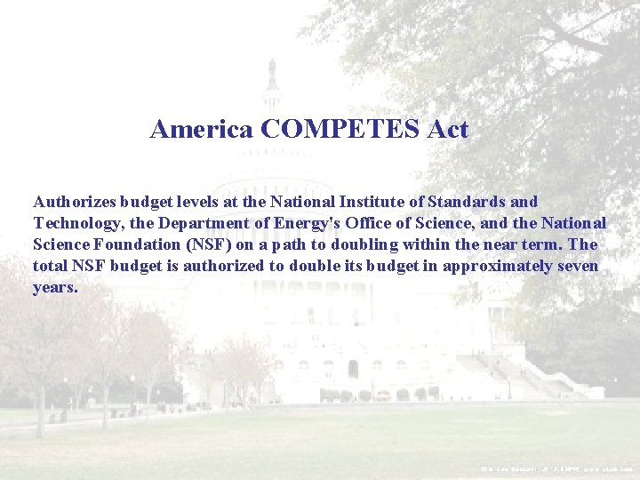 American Competi America COMPETES Act Authorizes budget levels at the National Institute of Standards