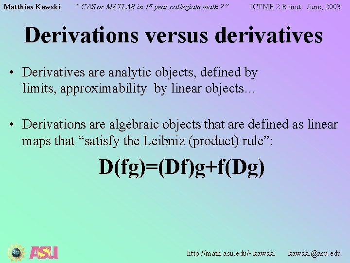 Matthias Kawski. “ CAS or MATLAB in 1 st year collegiate math ? ”