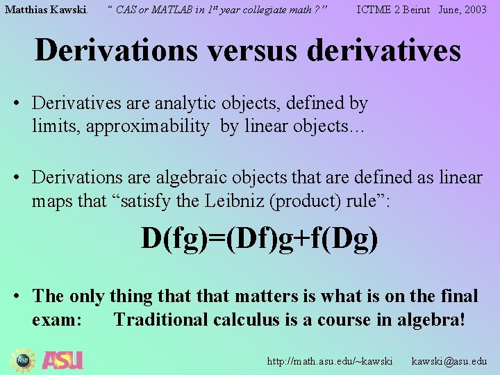 Matthias Kawski. “ CAS or MATLAB in 1 st year collegiate math ? ”