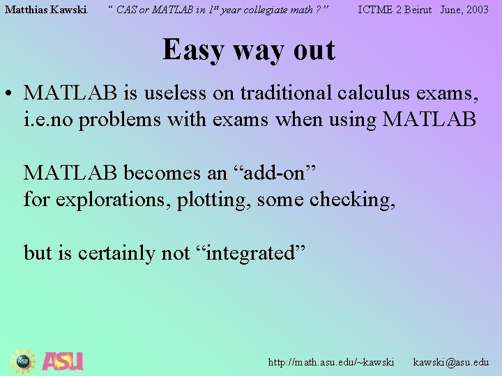 Matthias Kawski. “ CAS or MATLAB in 1 st year collegiate math ? ”