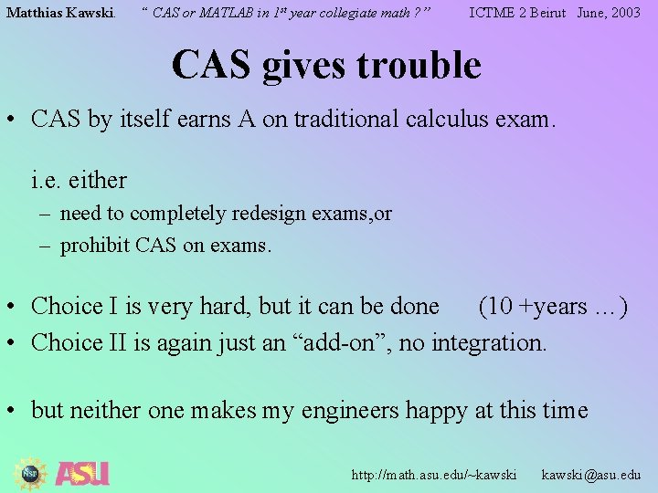Matthias Kawski. “ CAS or MATLAB in 1 st year collegiate math ? ”
