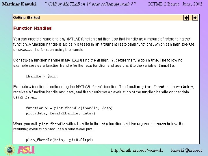 Matthias Kawski. “ CAS or MATLAB in 1 st year collegiate math ? ”