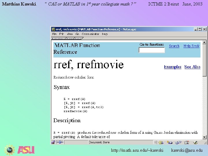 Matthias Kawski. “ CAS or MATLAB in 1 st year collegiate math ? ”