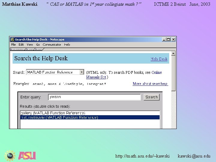 Matthias Kawski. “ CAS or MATLAB in 1 st year collegiate math ? ”