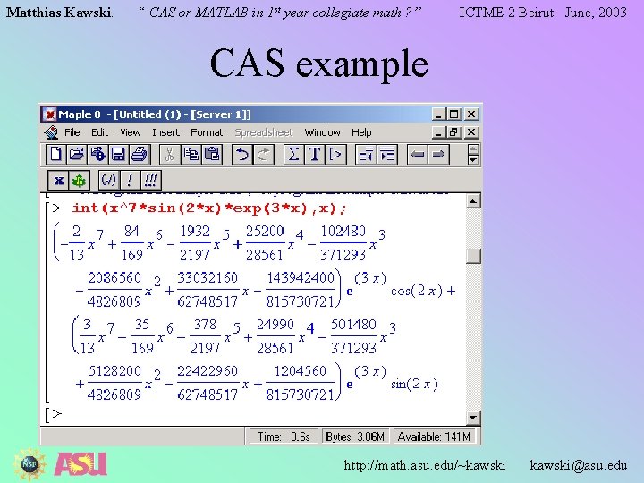 Matthias Kawski. “ CAS or MATLAB in 1 st year collegiate math ? ”