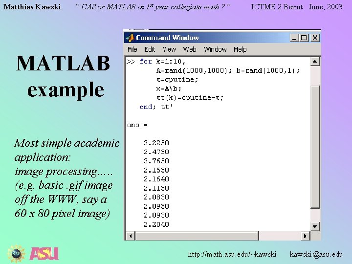 Matthias Kawski. “ CAS or MATLAB in 1 st year collegiate math ? ”