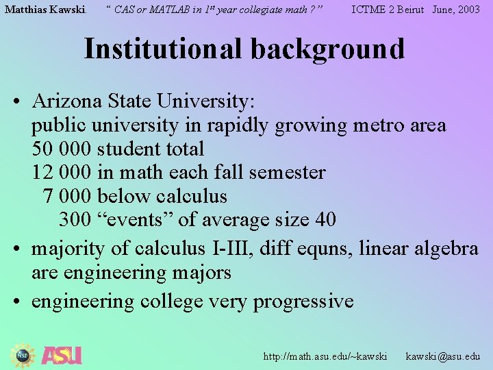 Matthias Kawski. “ CAS or MATLAB in 1 st year collegiate math ? ”