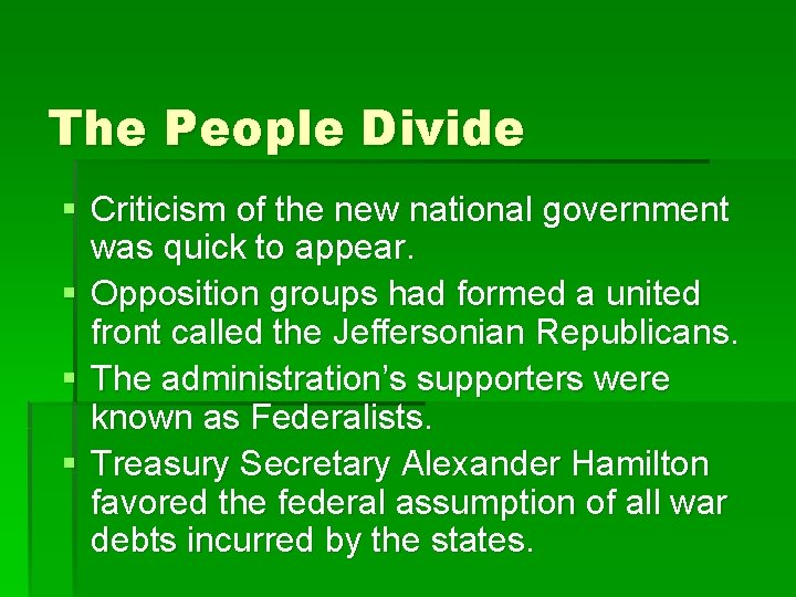 The People Divide § Criticism of the new national government was quick to appear.