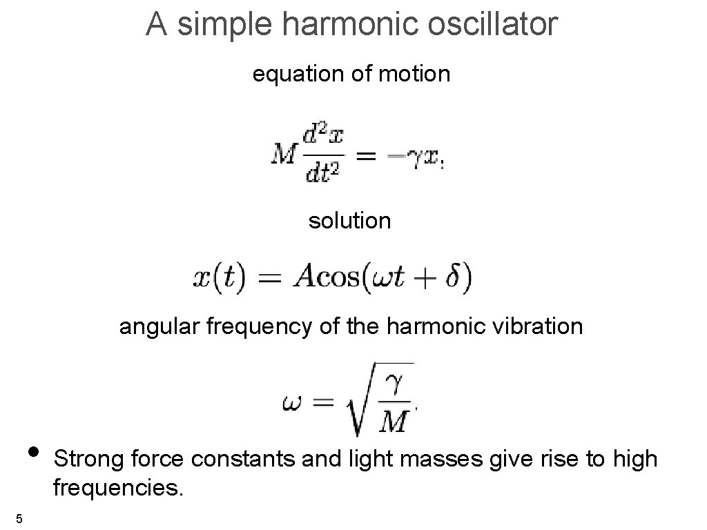 A simple harmonic oscillator equation of motion solution angular frequency of the harmonic vibration