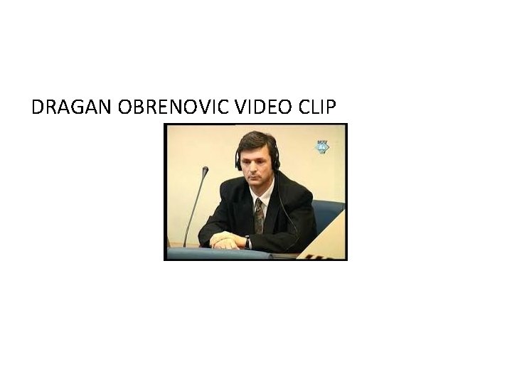 DRAGAN OBRENOVIC VIDEO CLIP 