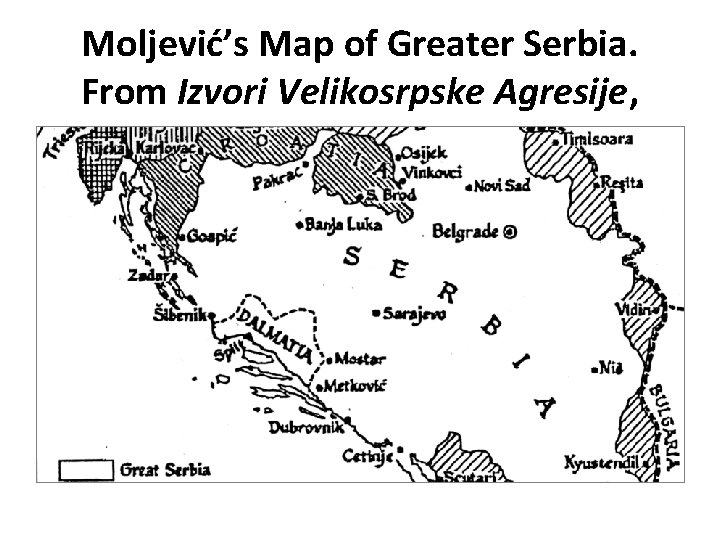 Moljević’s Map of Greater Serbia. From Izvori Velikosrpske Agresije, 