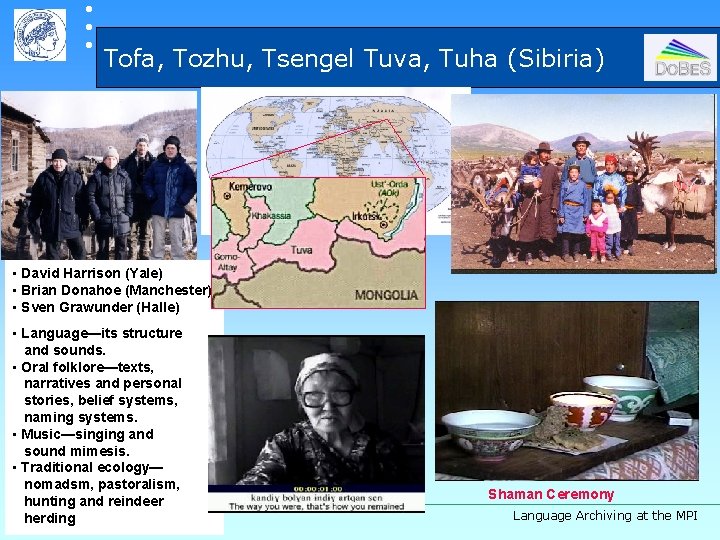  Tofa, Tozhu, Tsengel Tuva, Tuha (Sibiria) • David Harrison (Yale) • Brian Donahoe