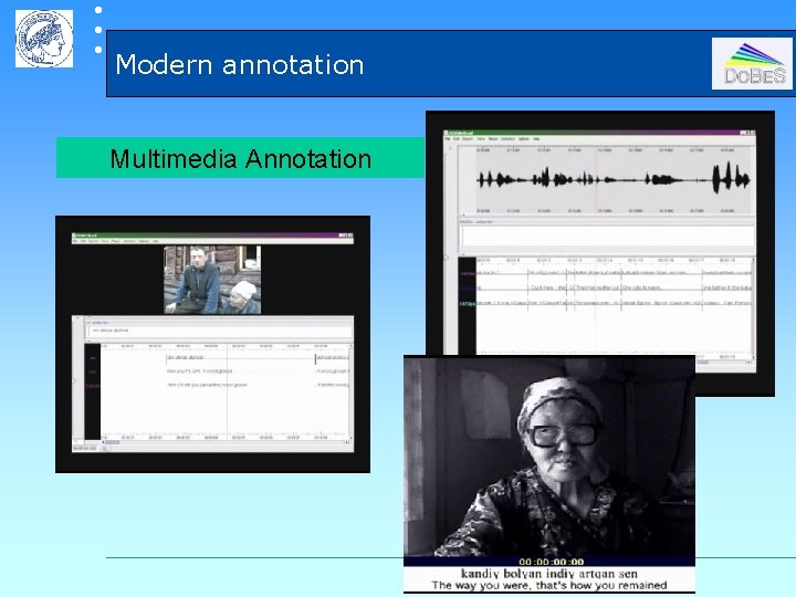  Modern annotation Multimedia Annotation 