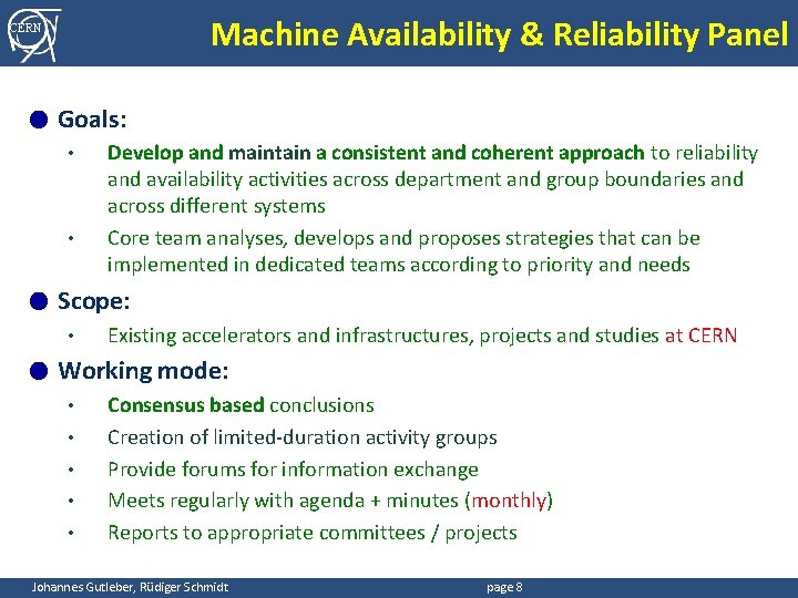 Machine Availability & Reliability Panel CERN ● Goals: • • ● Scope: • ●