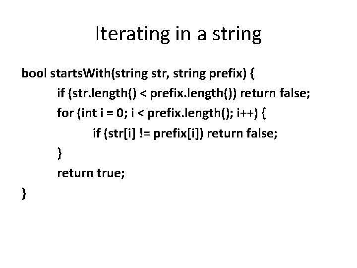 Iterating in a string bool starts. With(string str, string prefix) { if (str. length()